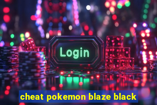 cheat pokemon blaze black